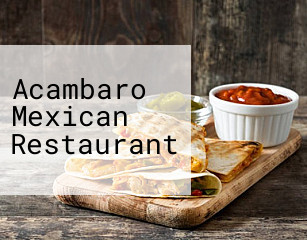 Acambaro Mexican Restaurant