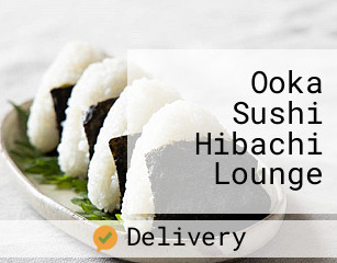 Ooka Sushi Hibachi Lounge