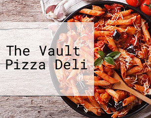 The Vault Pizza Deli