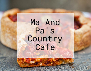 Ma And Pa's Country Cafe