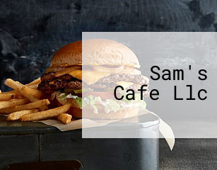 Sam's Cafe Llc