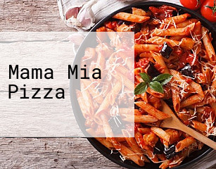 Mama Mia Pizza