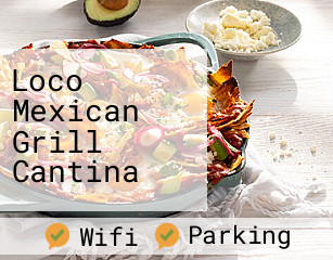 Loco Mexican Grill Cantina