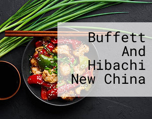 Buffett And Hibachi New China