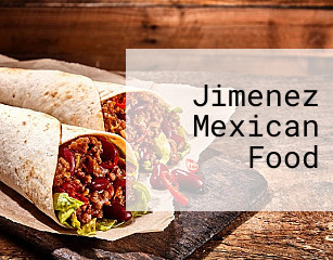 Jimenez Mexican Food