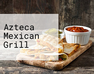 Azteca Mexican Grill