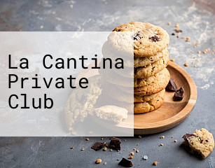 La Cantina Private Club