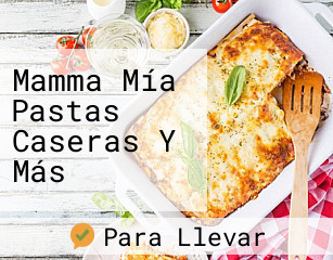 Mamma Mía Pastas Caseras Y Más