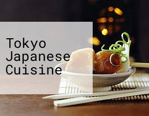 Tokyo Japanese Cuisine