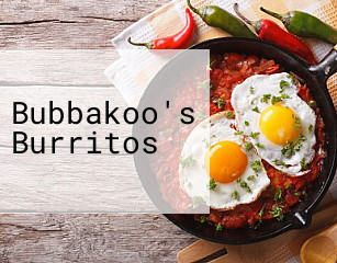 Bubbakoo's Burritos