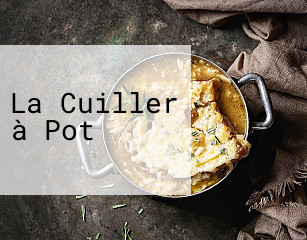 La Cuiller à Pot