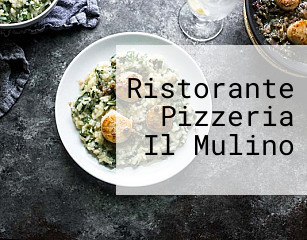 Ristorante Pizzeria Il Mulino