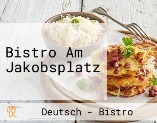 Bistro Am Jakobsplatz