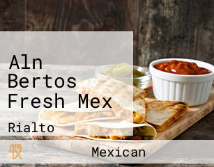 Aln Bertos Fresh Mex