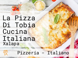 La Pizza Di Tobia Cucina Italiana