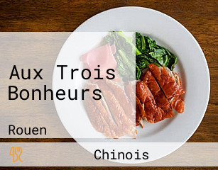 Aux Trois Bonheurs