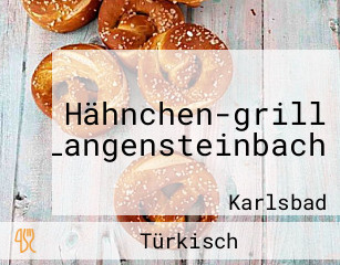 Hähnchen-grill Langensteinbach