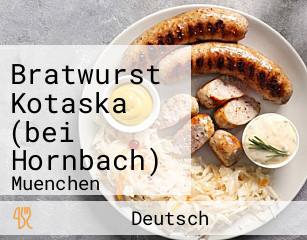 Bratwurst Kotaska (bei Hornbach)