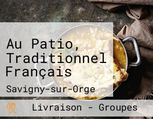 Au Patio, Traditionnel Français