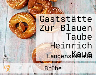 Gaststätte Zur Blauen Taube Heinrich Kaus