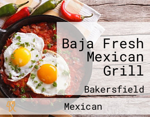 Baja Fresh Mexican Grill