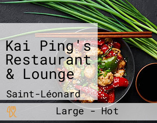 Kai Ping's Restaurant & Lounge