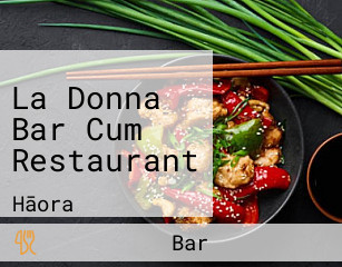 La Donna Bar Cum Restaurant