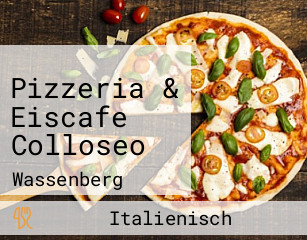 Pizzeria & Eiscafe Colloseo