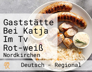 Gaststätte Bei Katja Im Tv Rot-weiß