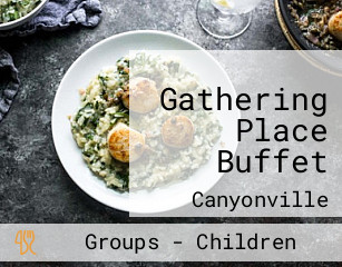 Gathering Place Buffet