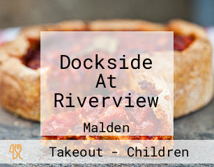 Dockside At Riverview