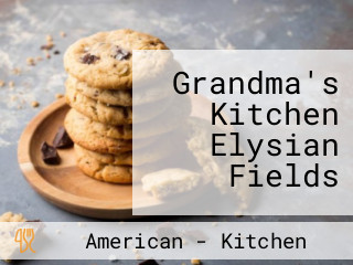 Grandma's Kitchen Elysian Fields