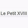 Le Petit XVIII