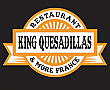 King Quesadillas