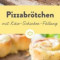 Pizzabrötchen Knoblauch